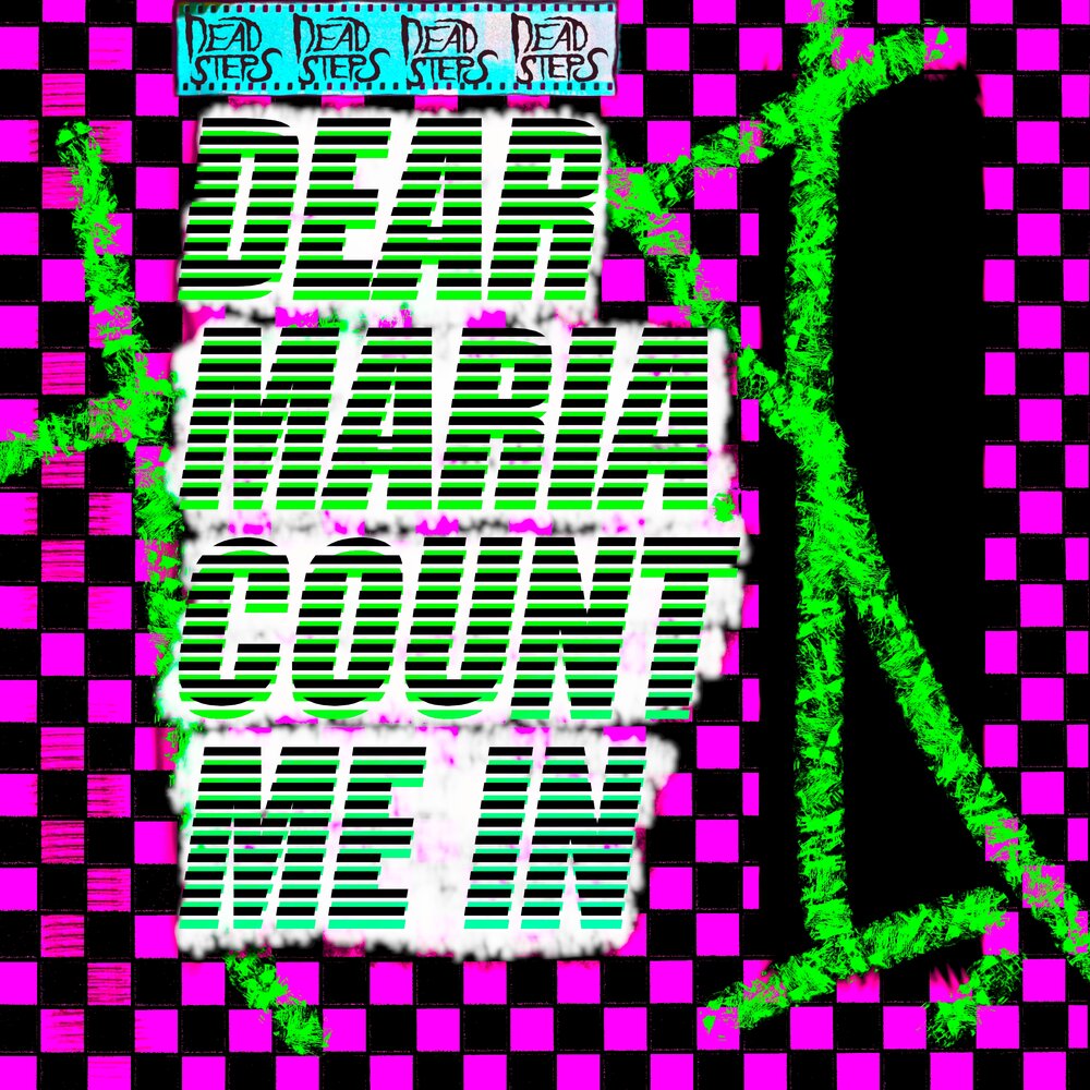 Dear Maria count me in. Maria from Dear Maria count me in.