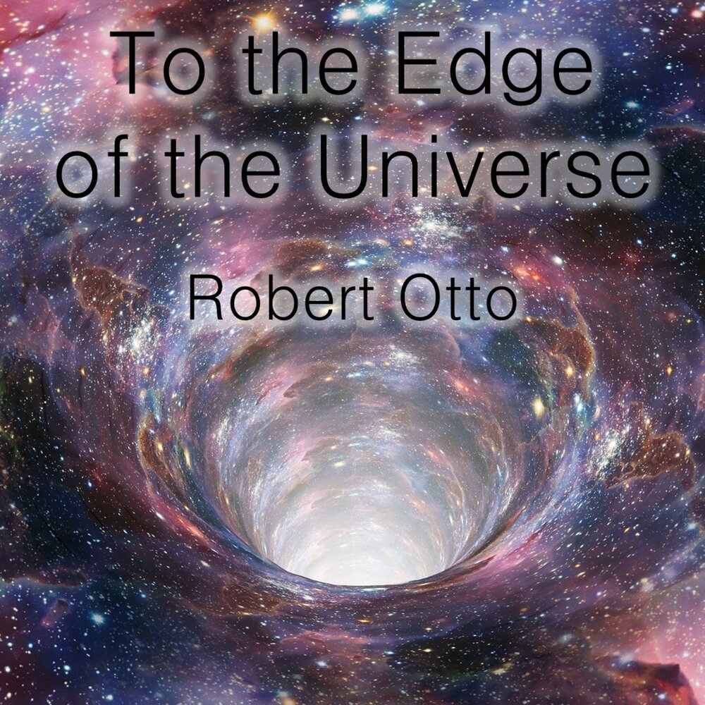 Вселенная песня. Edge of Universe. On the Edge Universe. The Universe is abundant.