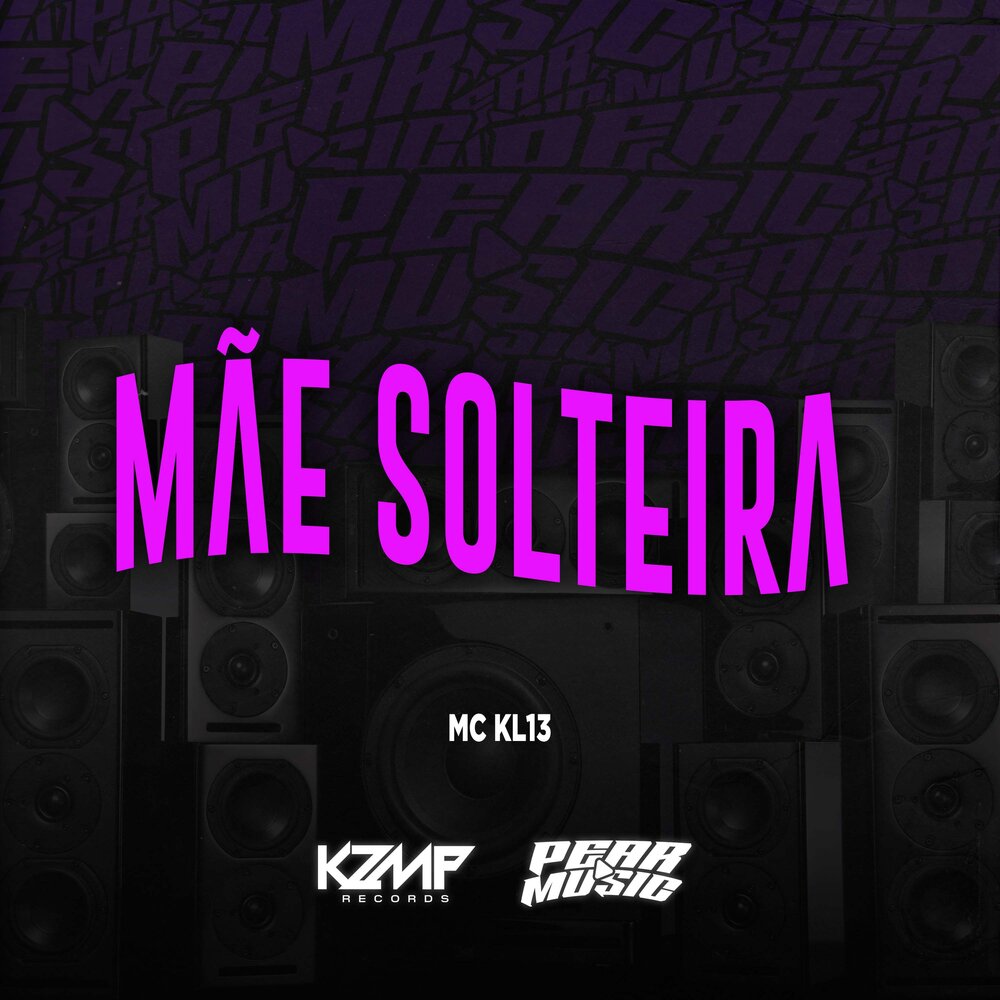 MC KL13 альбом Mãe Solteira слушать онлайн бесплатно на Яндекс Музыке в хор...