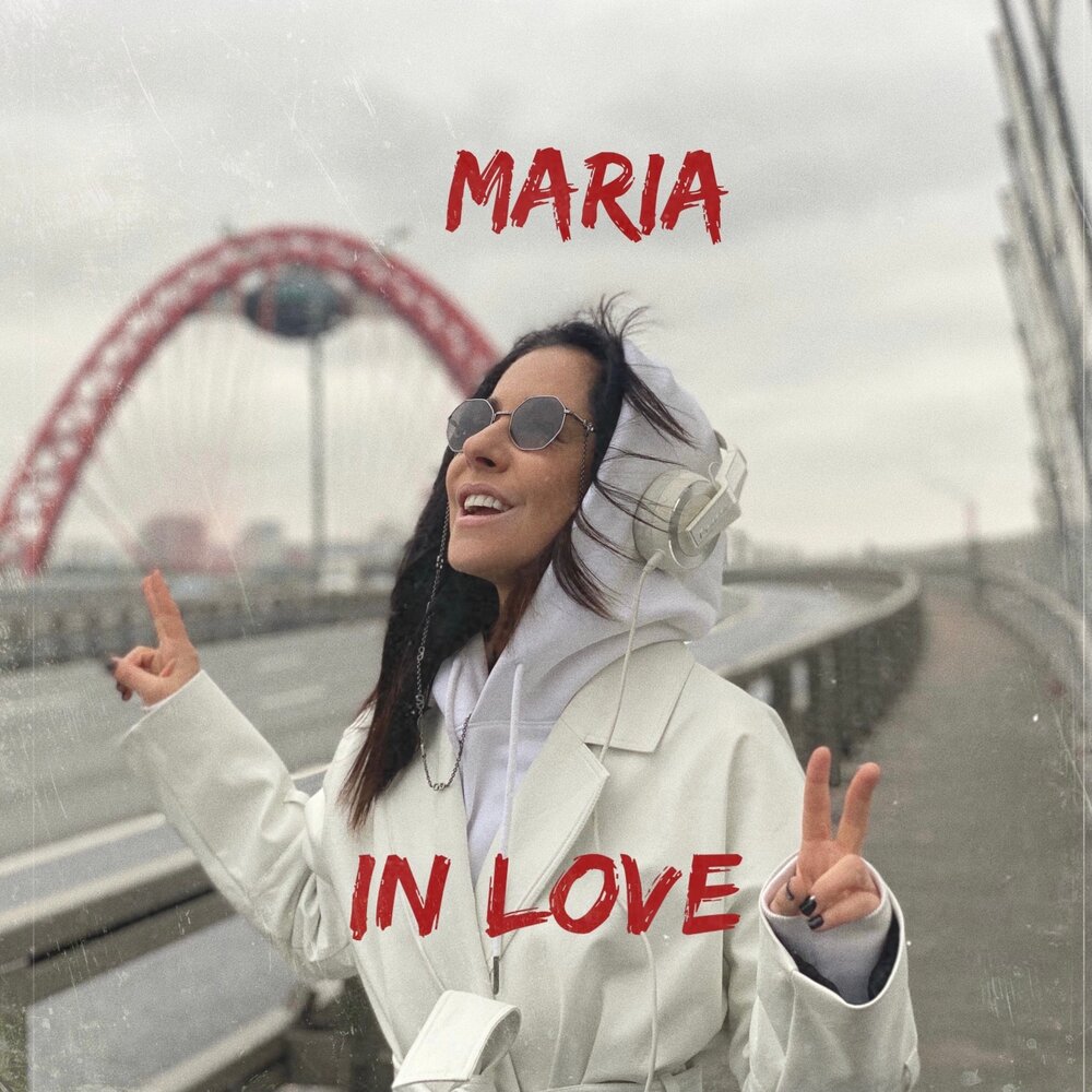 Maria song. Maria in Love. Maria люблю. Maria песни.