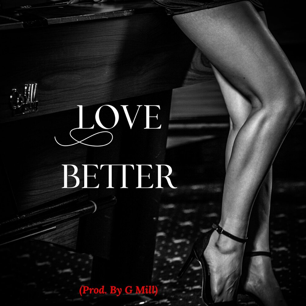 I can do better love. You Love me better песня. Better lovers. Love me better от Wiguez & vizzenскачать. Love me better [Single].