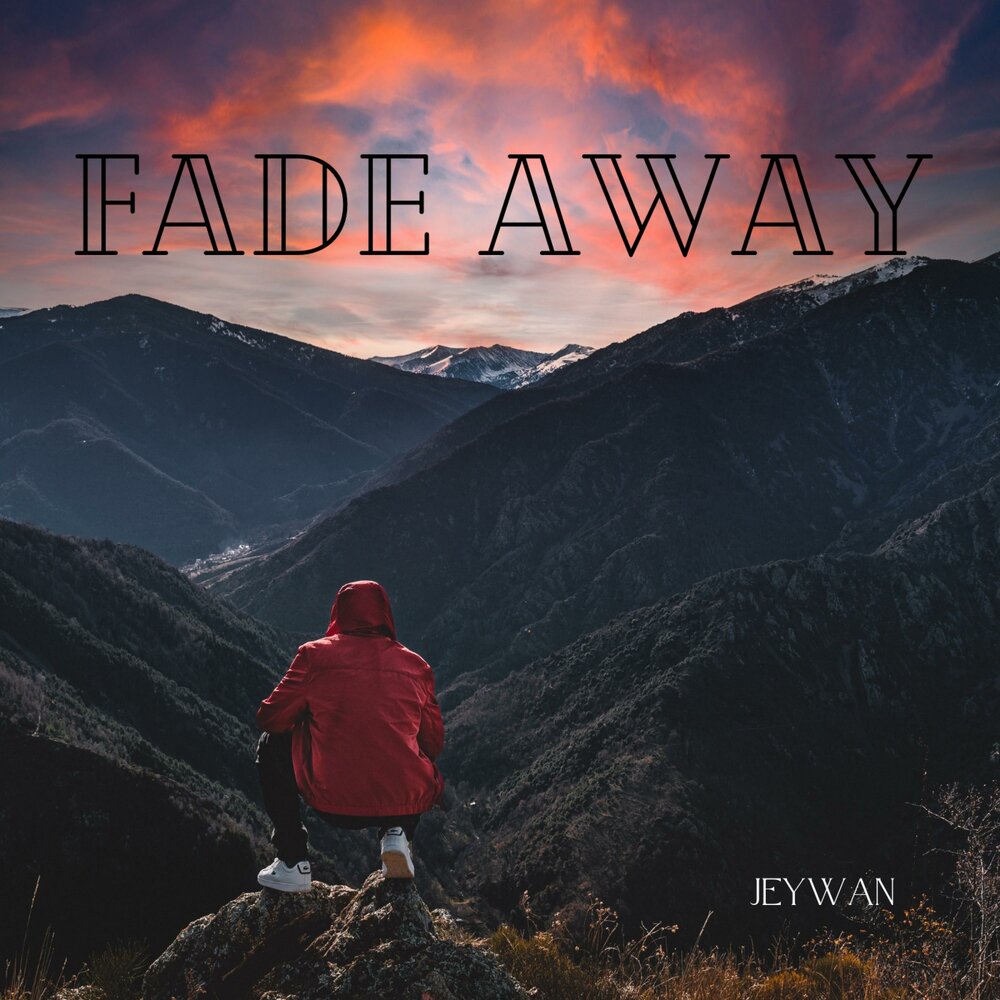 Balencia yougyong. Owlong - fade away. Fading away. Fade away. As you fade away.