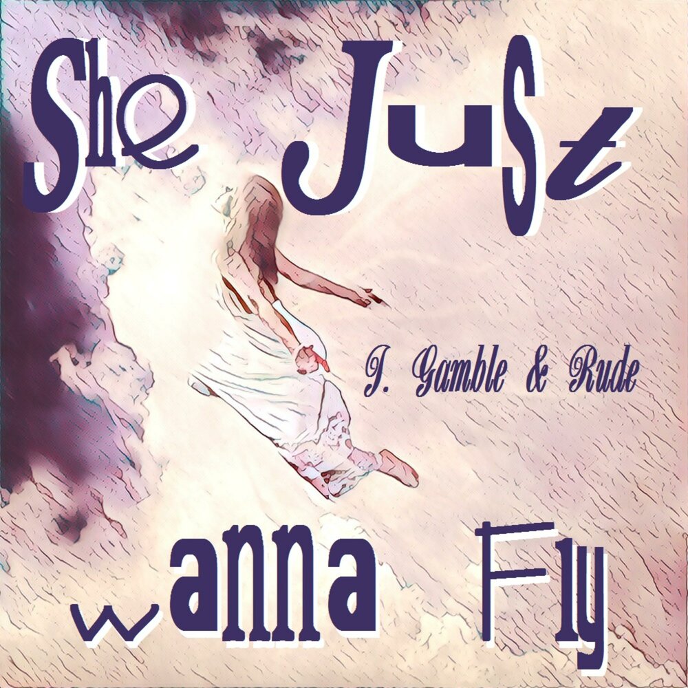 Just her. K.L.J. - Fly away with you. She just.