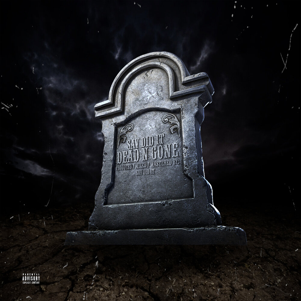 Dead n go. Dead n gone.
