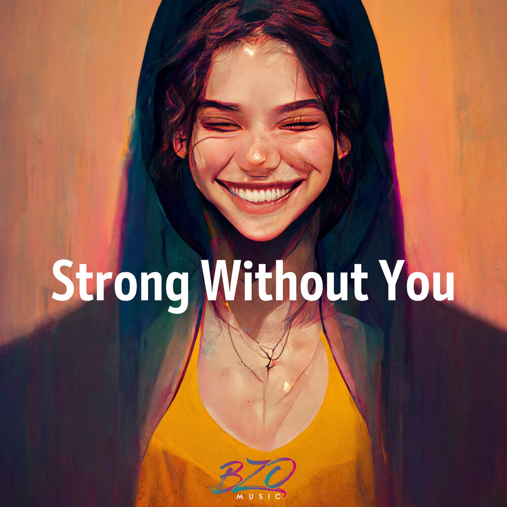 Stronger without you