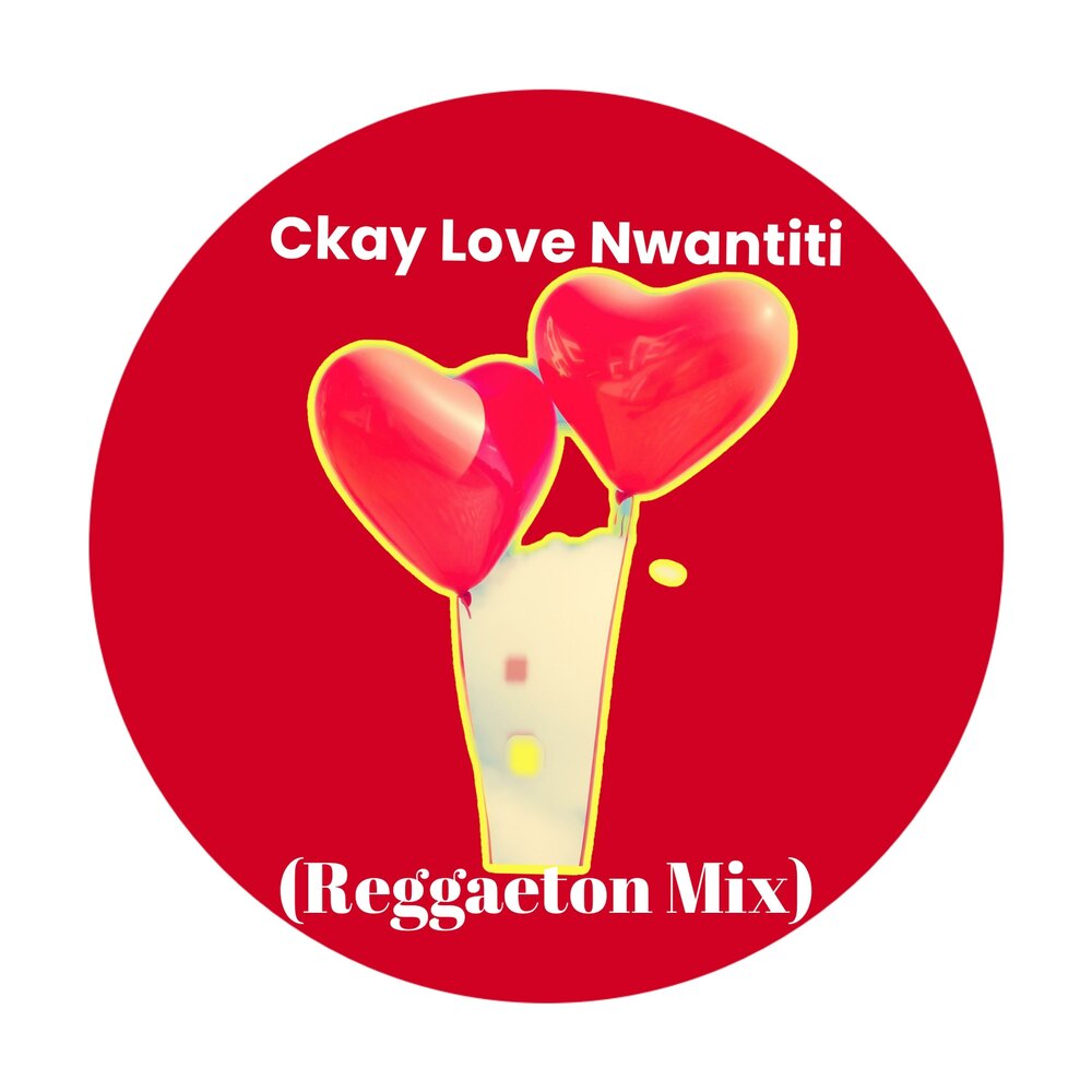 Ckay Love Nwantiti. Love Nwantiti. Ckay - Love Nwantiti картинка. Sadie Love Nwantiti (Slowed).
