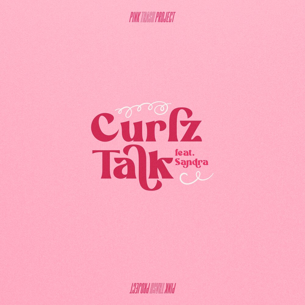 Pink talk. Curlz.