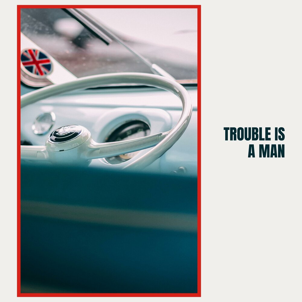 Trouble is a. Trouble is a
