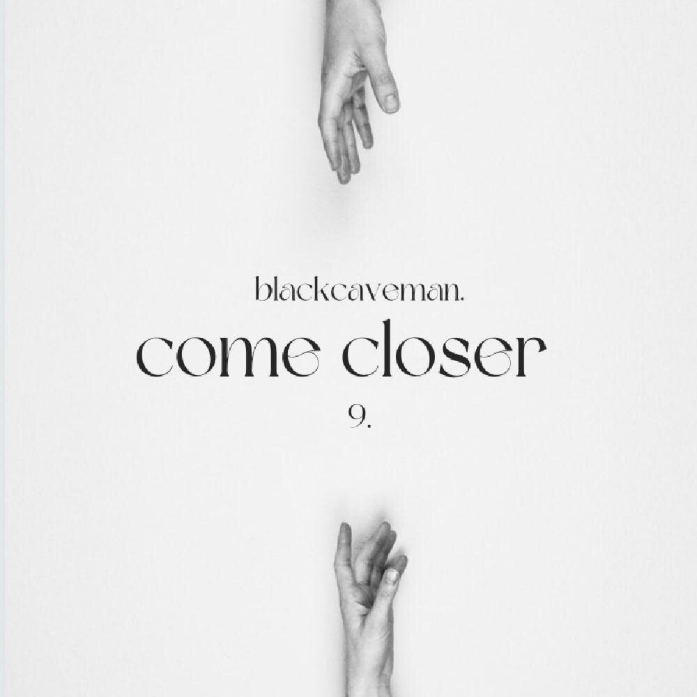 Like come closer