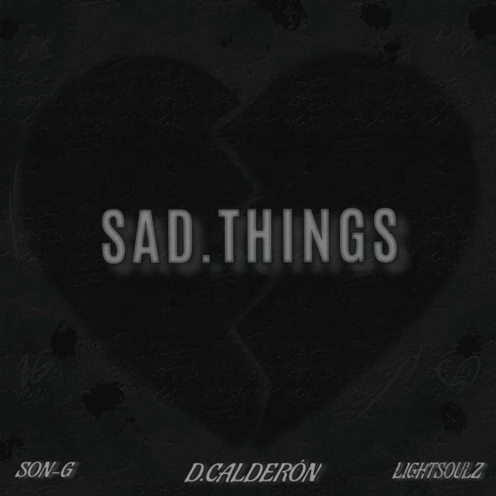 Sadness things.