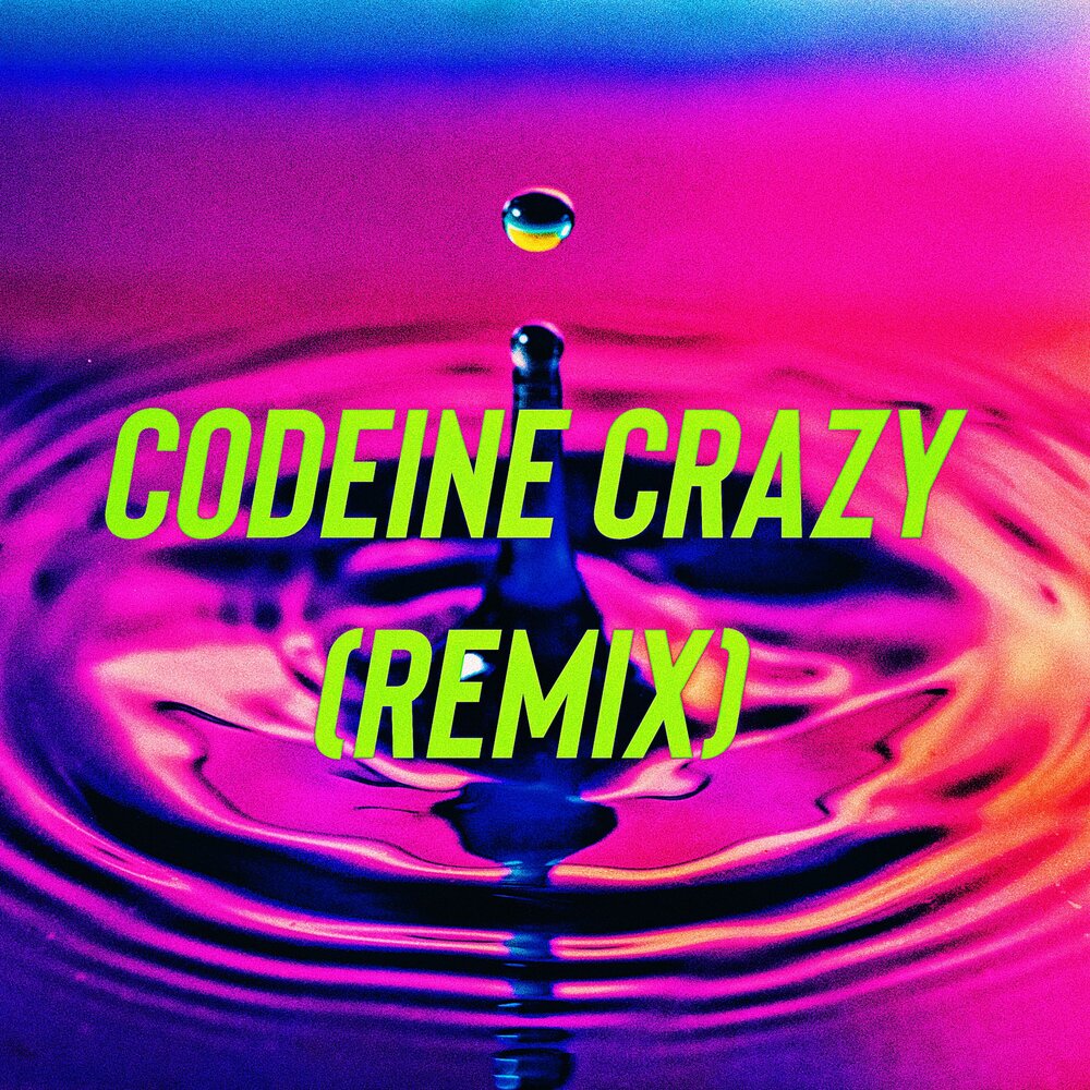 Crazy ремикс. Future Codeine Crazy. DJ Codeine Mane. Crazy один слушать.