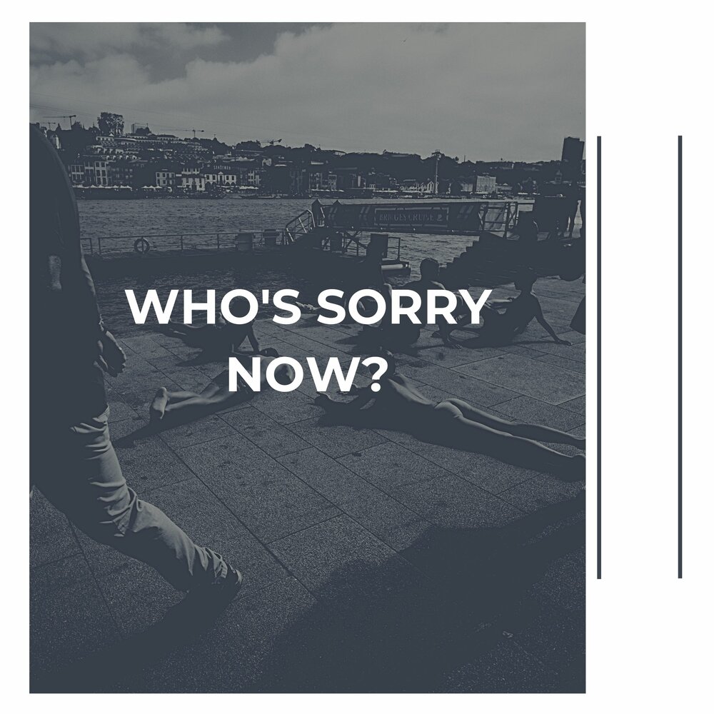 Sorry for now. Who's sorry now. Невер лов. Now! линкин парк. Sorry for now.