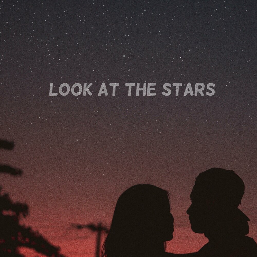 Looking at the stars. Look at the Stars.