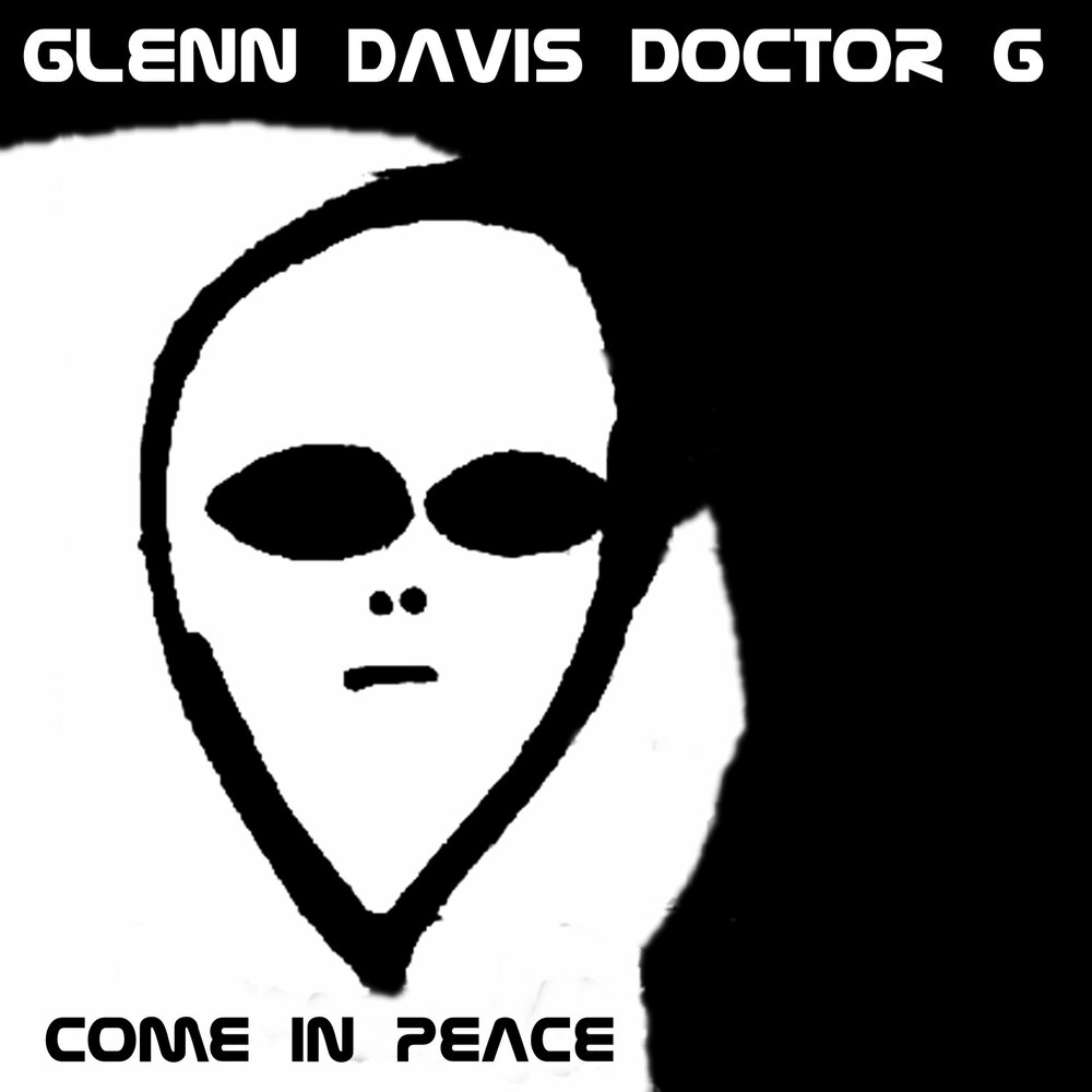 Старый мир слушать. Glenn Davis DJ. Глен Дэвис певец песня. We come in Peace. They come in Peace.