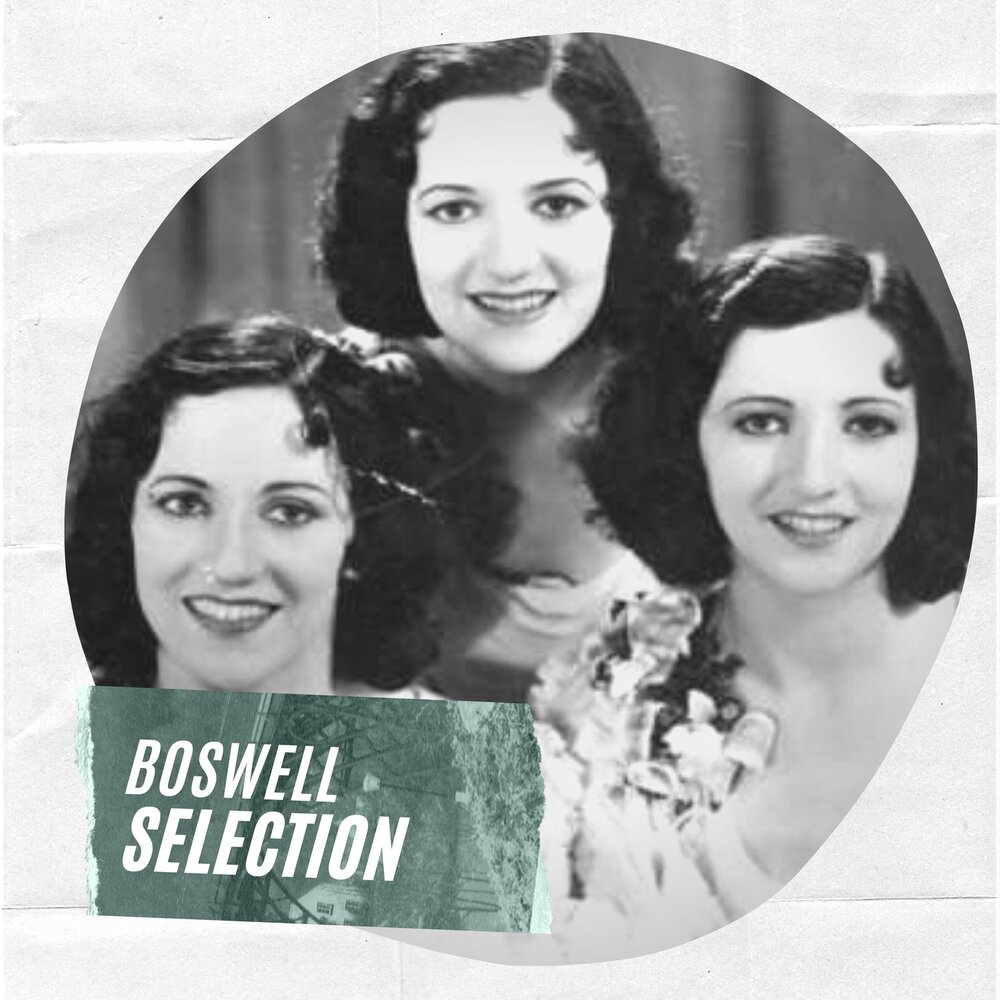 Sisters time перевод. Сёстры Босвелл. Boswell sisters.