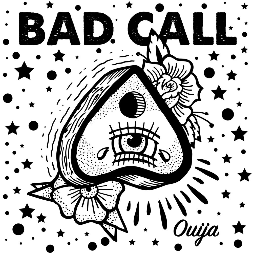 Bad call. Ouija Macc. Bad Metal.