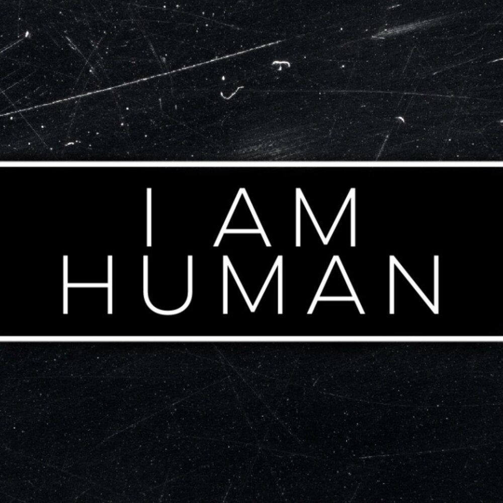 I am human