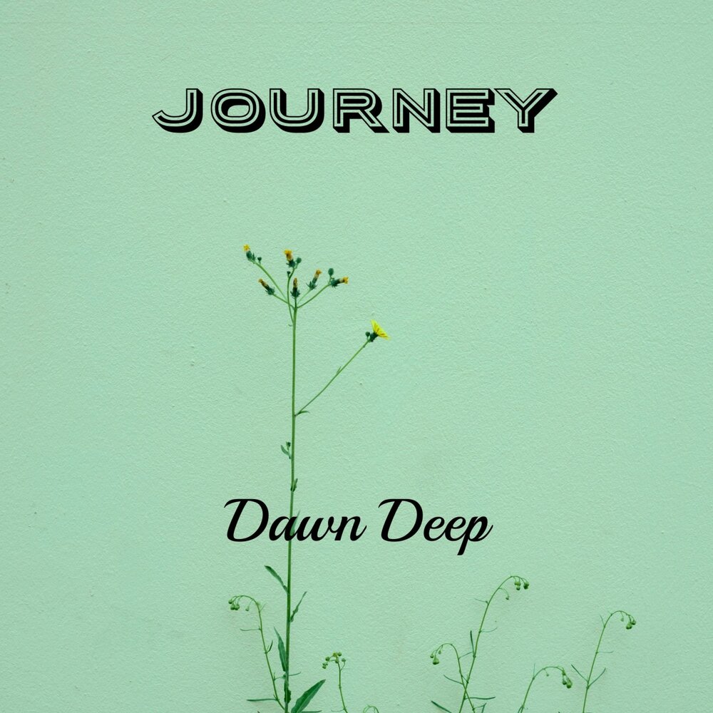Deep journey. Deepness Dawn. Hope at Dawn. Dawn Deep Glanse. Journey mp3.