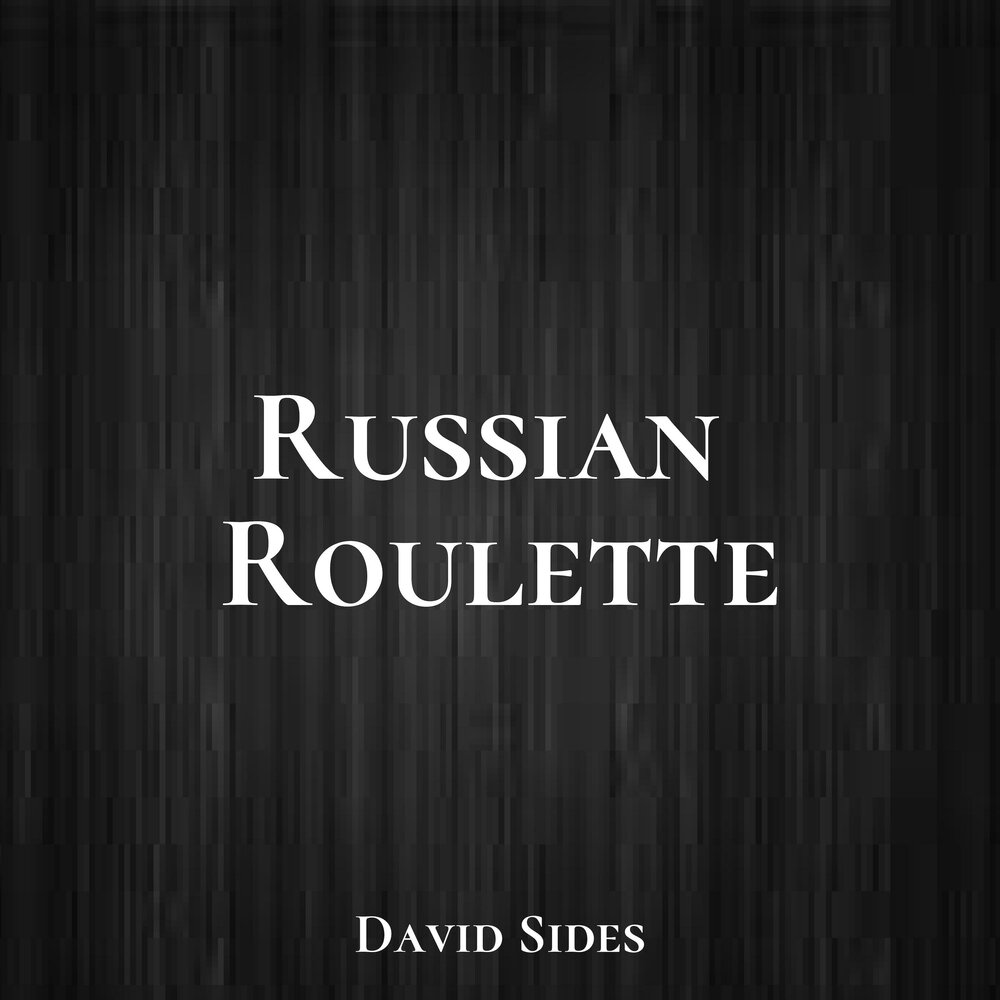 David sides. Русская Рулетка песня. Russian Roulette.