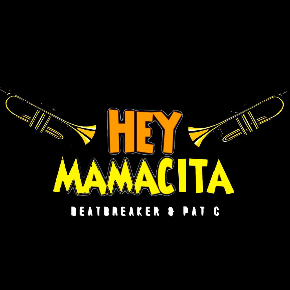 Pat c. Hey Mamacita.