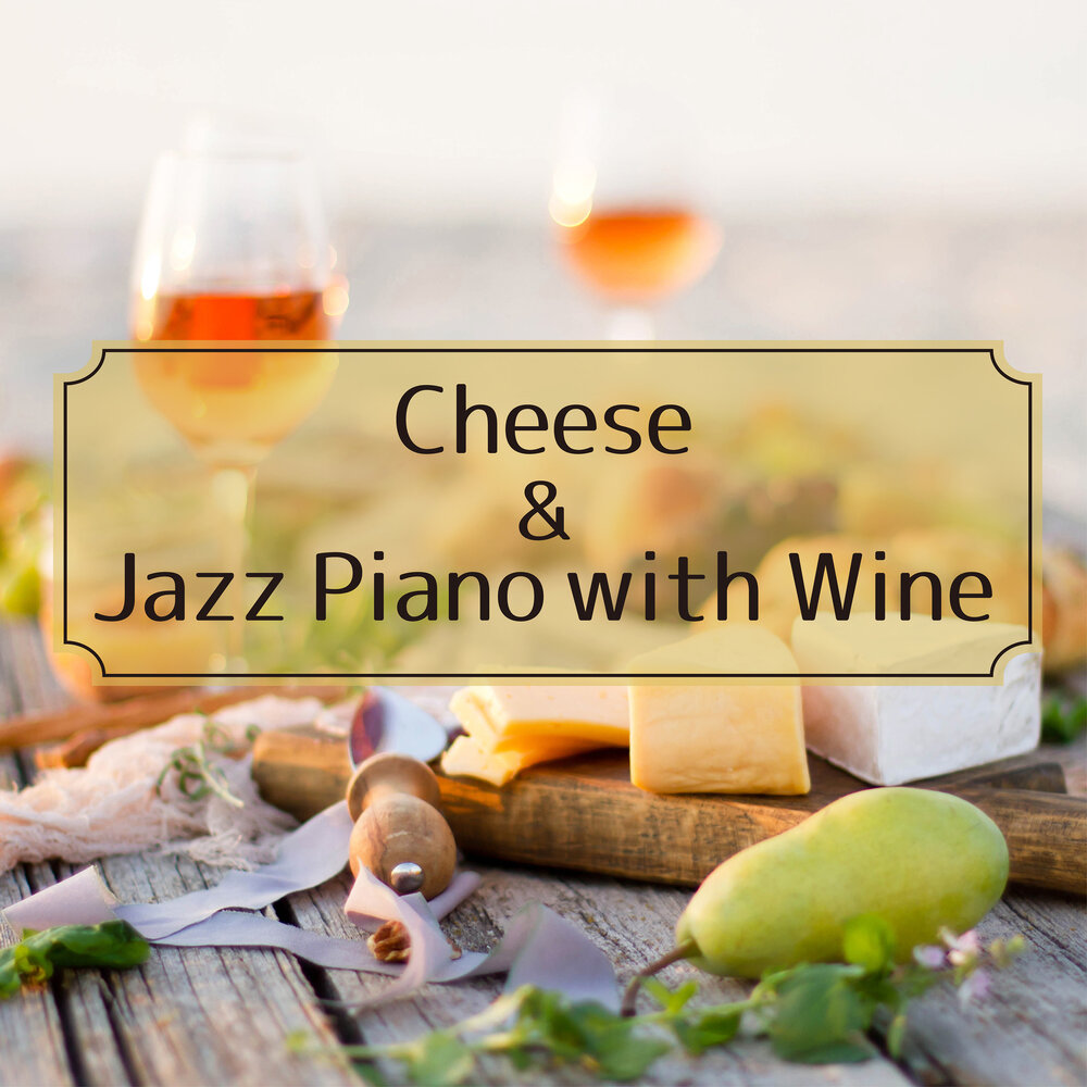 Cheese and jazz