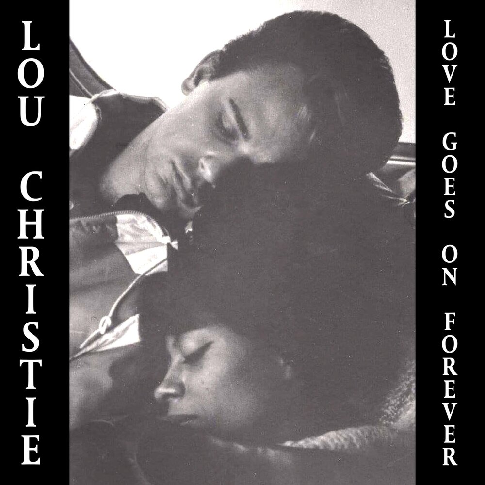 Love go on песня. Lou Christie & the Lions.