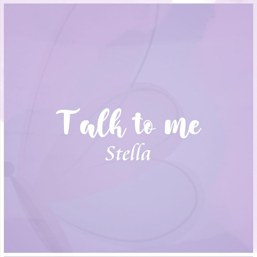 I talk to you песня. Stella you and me.