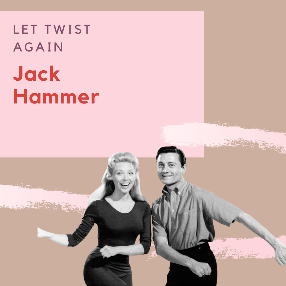 Lets Twist again. Летс Твист эгейн Ноты. Хаммер Твист удар. The Kissin' Twist Jack Hammer.