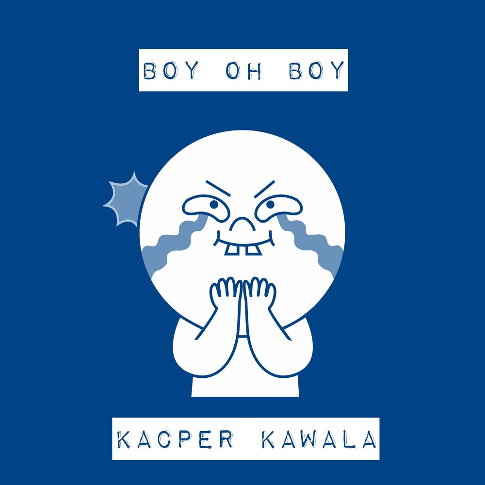 Oh, boy!. Kawala. Boy Oh boy от Diplo & good times ahead.
