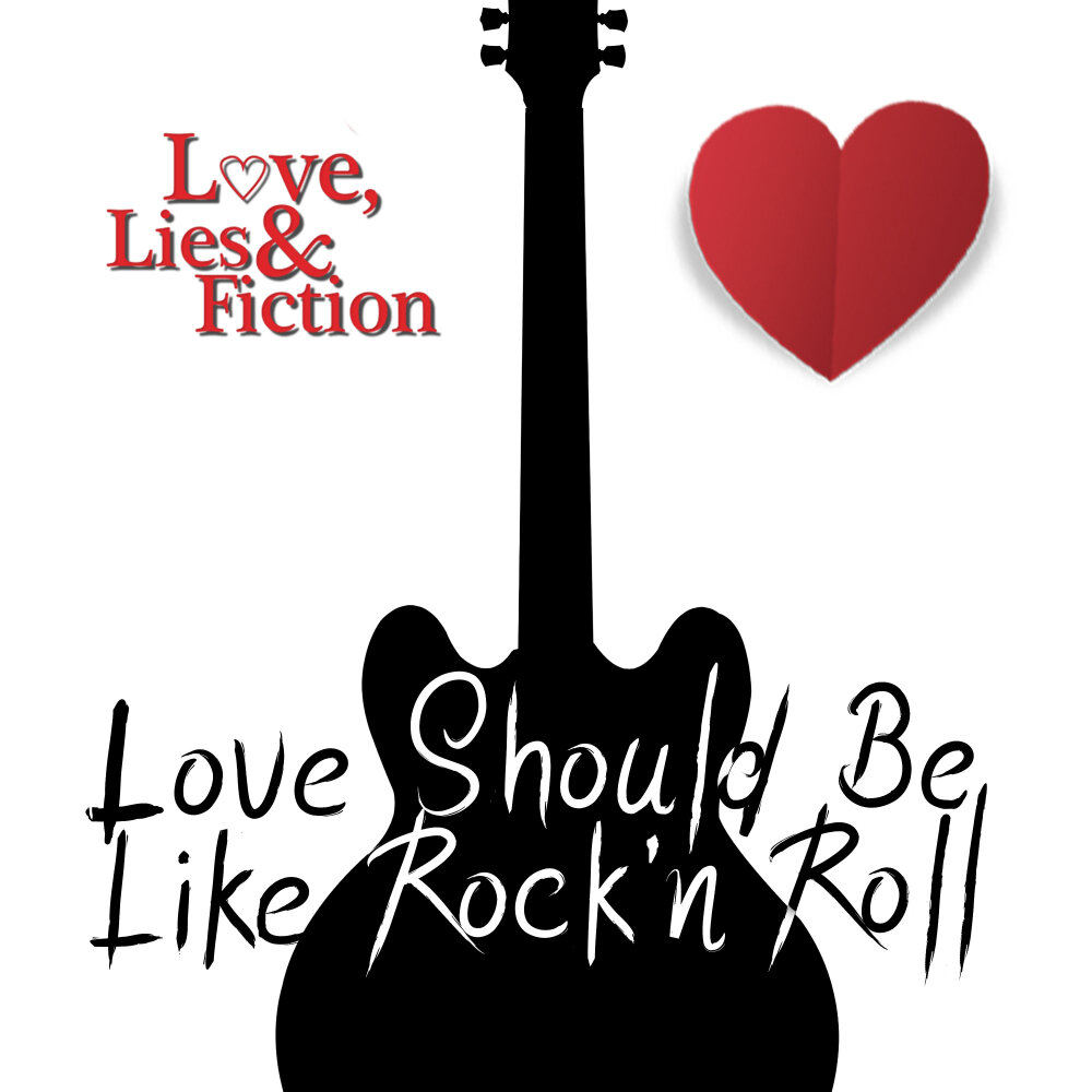 Love rock. Love and Lies. Love, Lies and Hybrids.