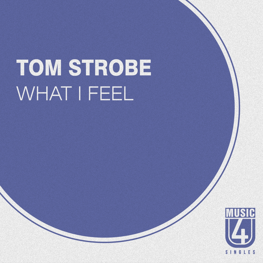 Tom feeling. Tom Strobe. Tom Strobe альбомы. Tom Strobe - need you again.