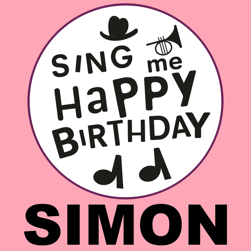 Vol happy. Happy Birthday Simon.