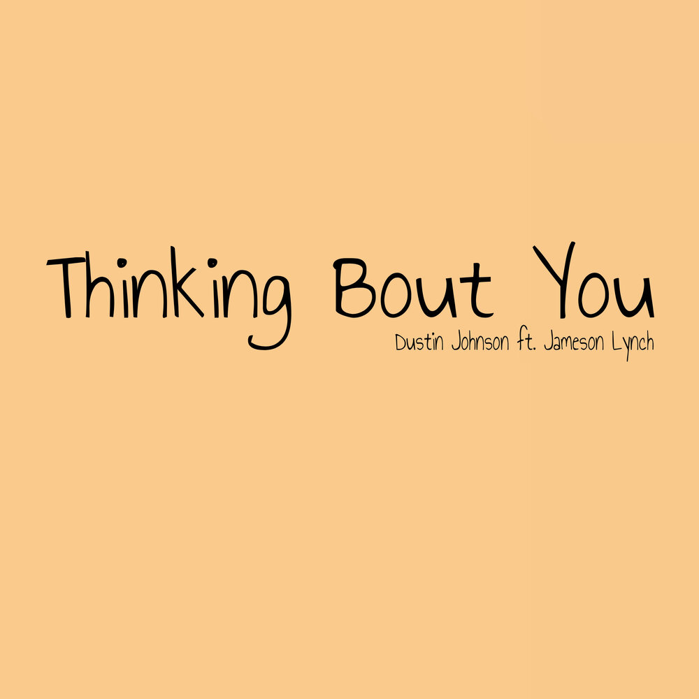 Think bout you