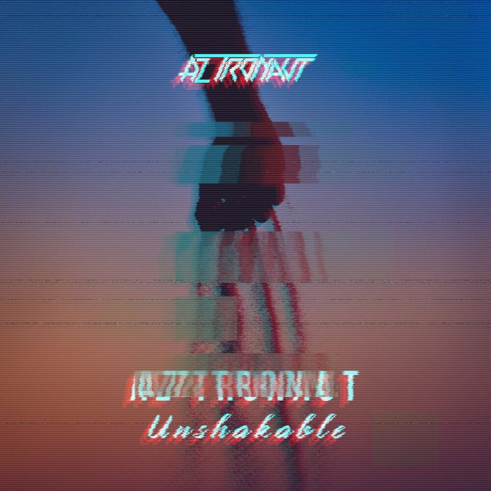 AZ Tronaut альбом Unshakable слушать онлайн бесплатно на Яндекс Музыке в...