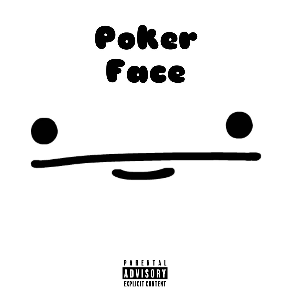 Poker face Lyrics. Покер фейс 2022. Poker face обложка альбома. Покер фейс 2022 Постер.