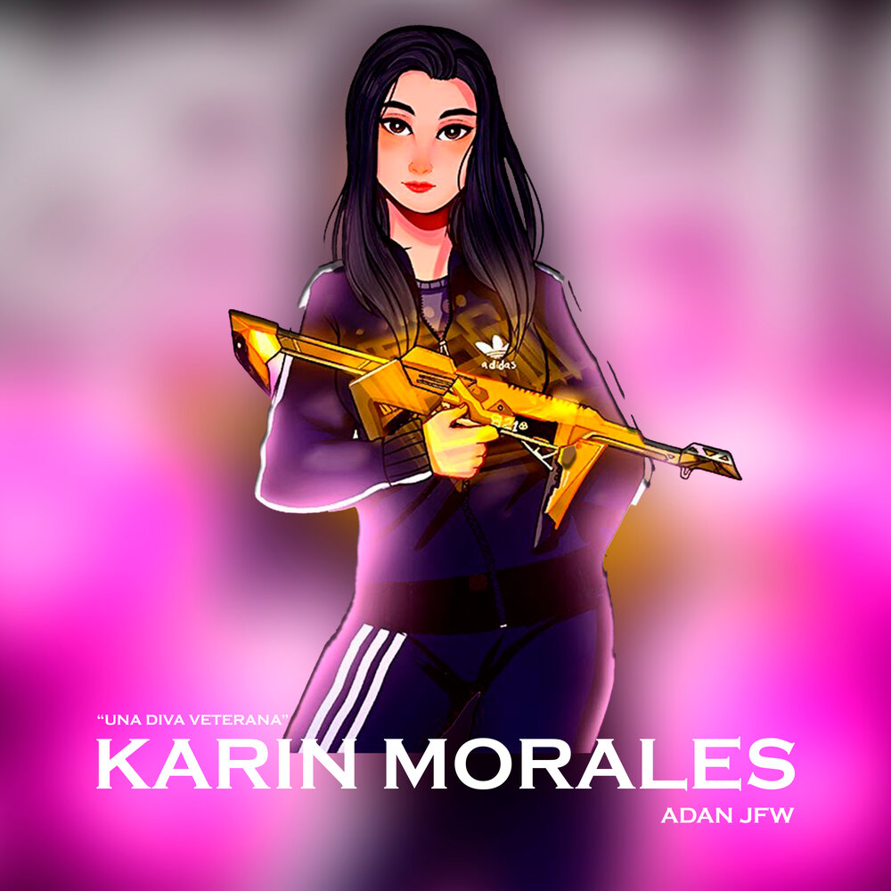 Karin Morales "Una Diva Veterana" Free Fire Adan JFW слушать онла...