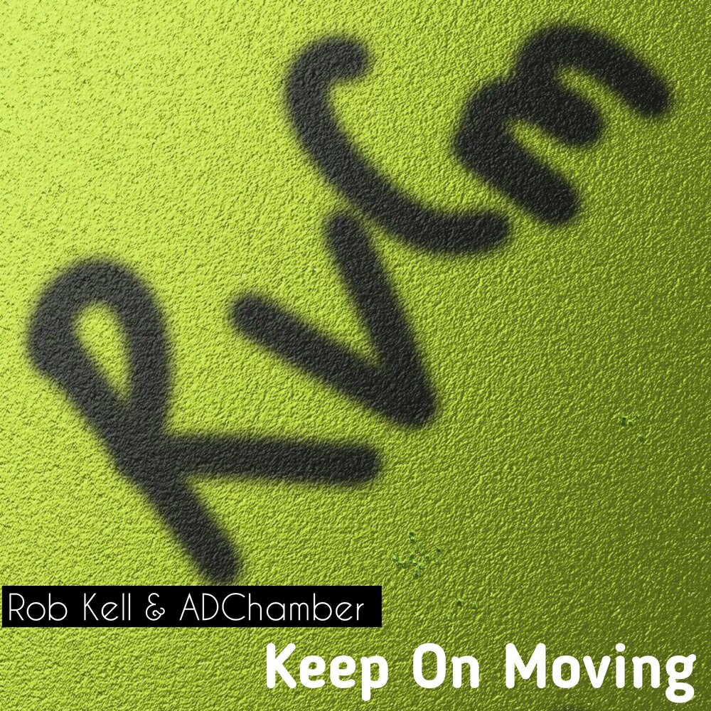 Keep on moving