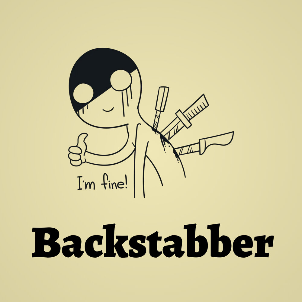 Backstabber перевод. Backstabber. Backstabber обложка. Backstabber к рисунку. Backstabber картинка.