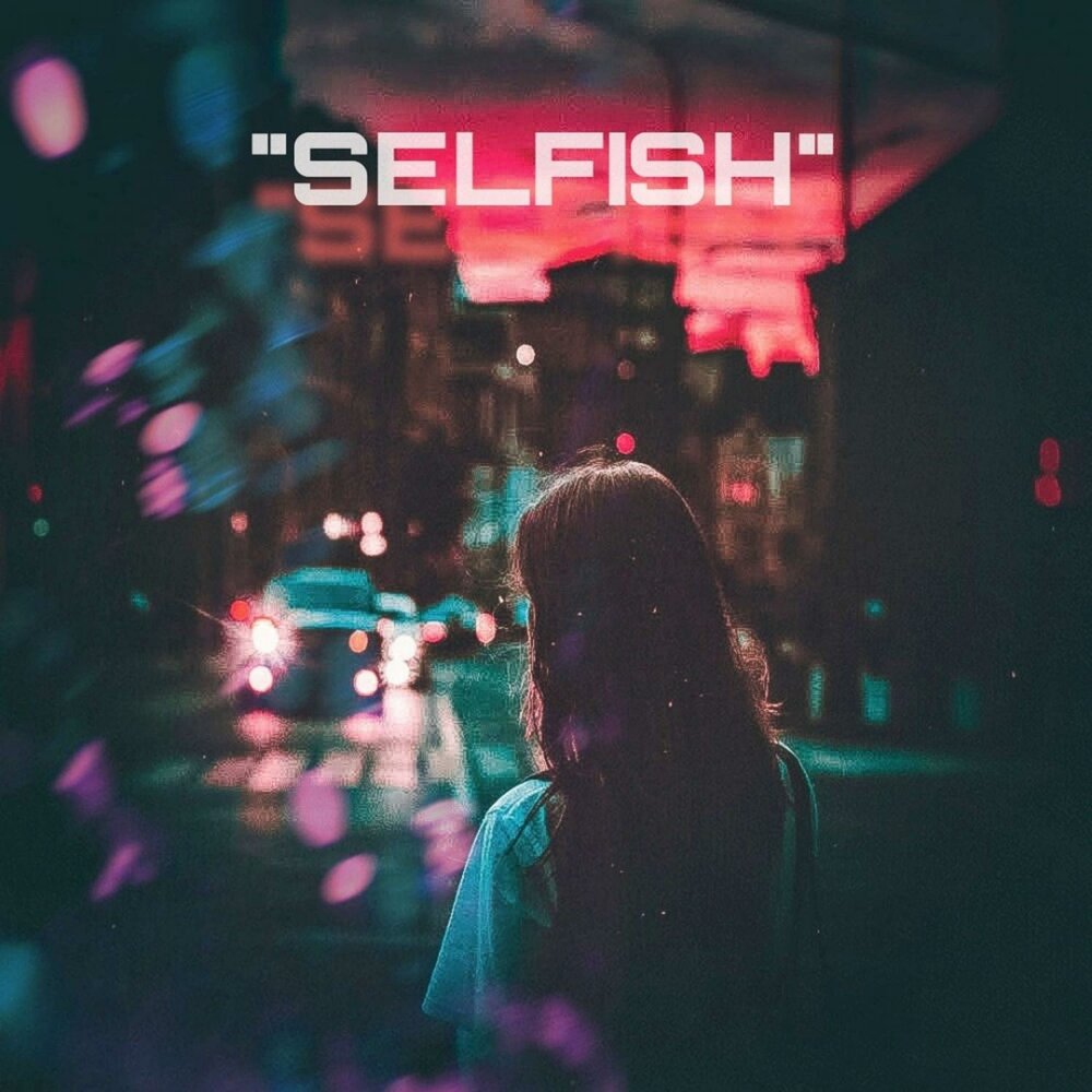 Селфиш слушать. Песня Selfish.