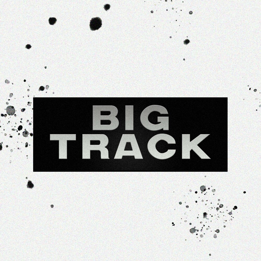 Big tracks