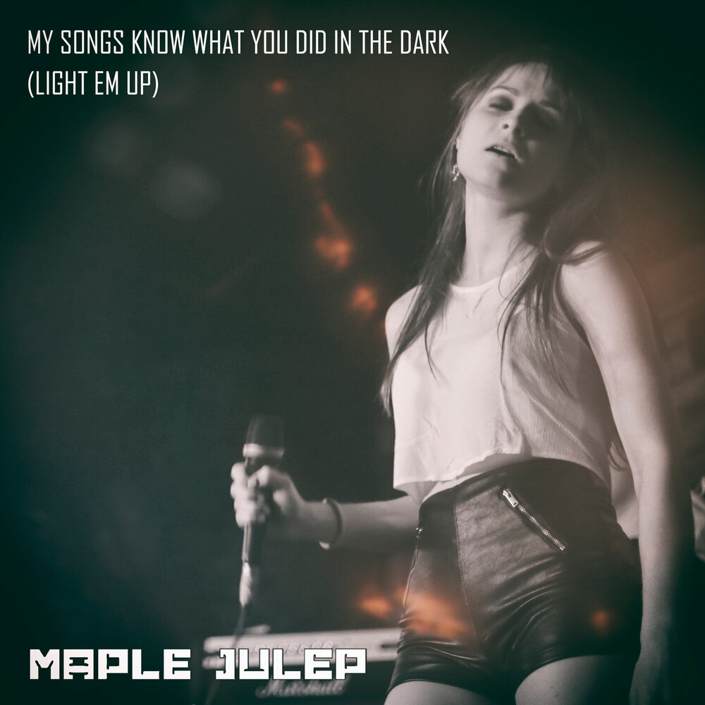 Песня they know. My Songs know what you did in the Dark (Light em up). My Songs know what you did in the Dark.