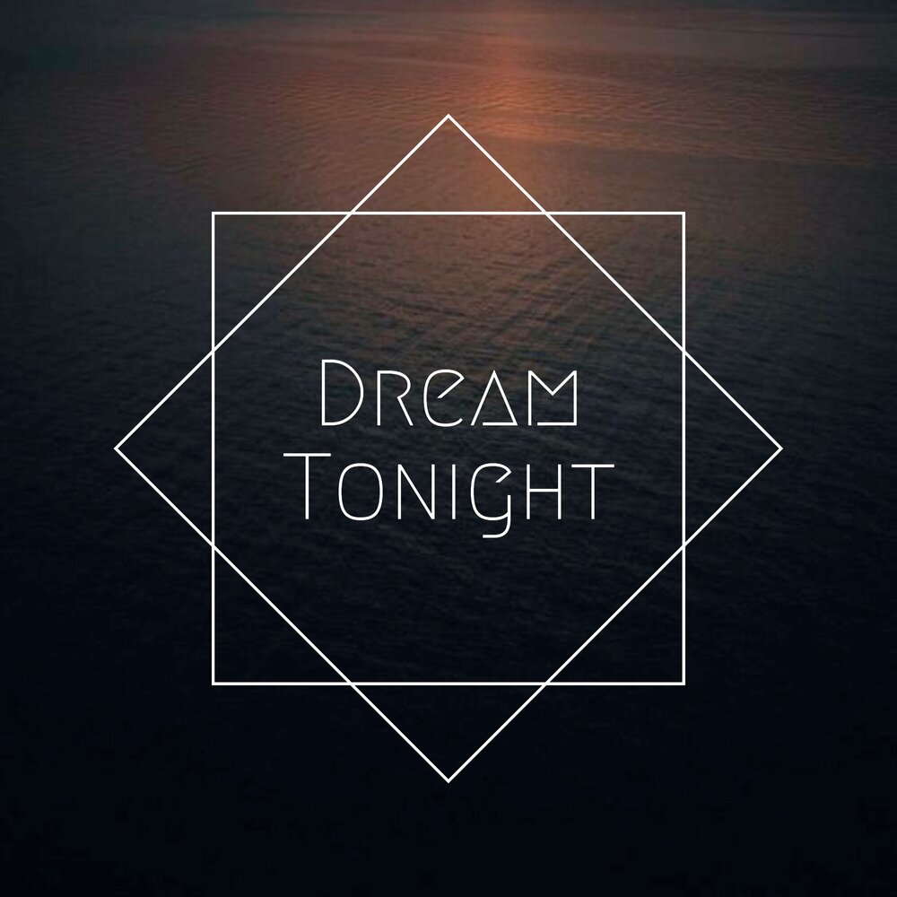 Dreaming tonight. Anthony mea. Love tonight альбом. Dreaming tonight. Dreaming tonight.