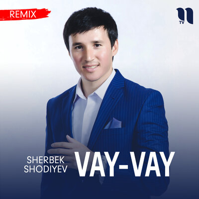 Скачать песню Sherbek Shodiyev - Vay-vay (remix)