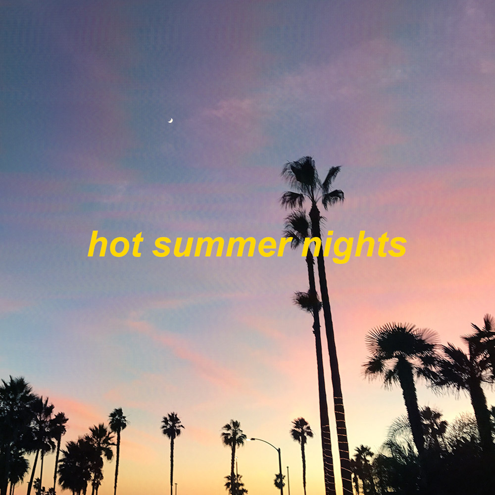 Hot summer nights mid july