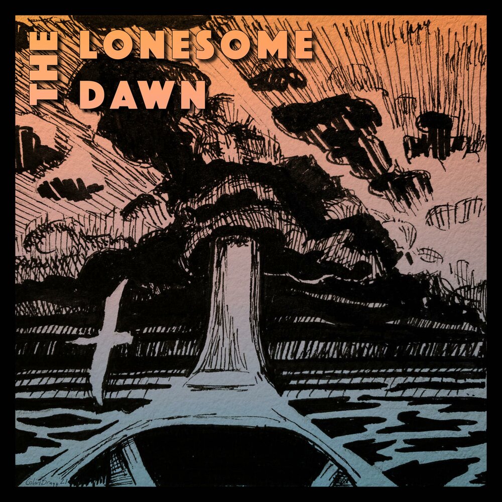 Last dawn. Lonesome 2022. Our common Collapse the Lonesome tongues.