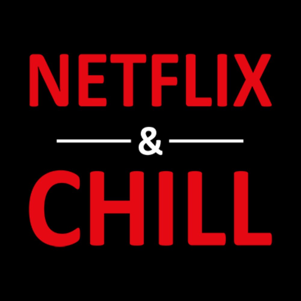 Песня netflix. Netflix n Chill. Netflix and Chill. Netflix n Word. Музыка из Нетфликс.