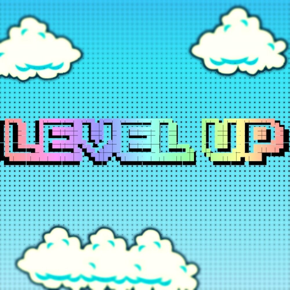 Песня level up. Левел ап песня. Level up Энергетик. Level up animation. Милый lvl up.