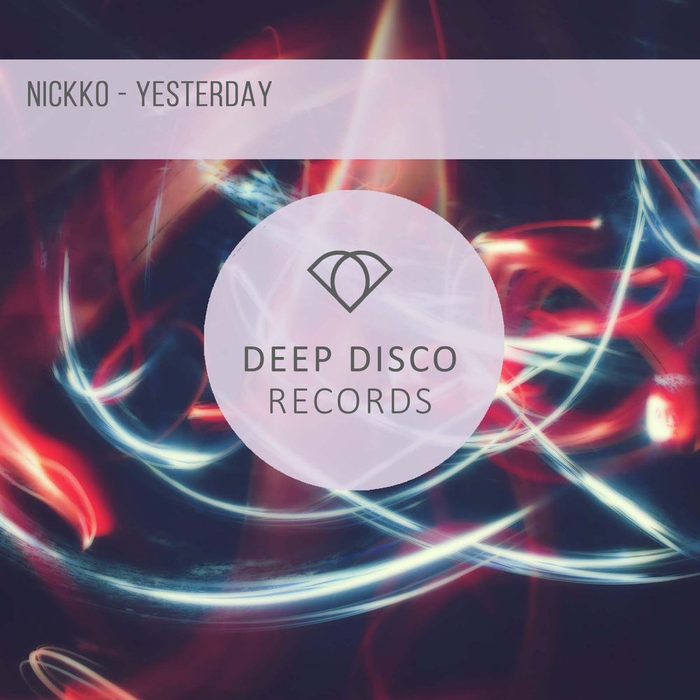 Yesterday album. Deep Disco records. Paul Lock - Love of yesterday (Original Mix). Niccko. Niccko - looking for Love (+ Paul Lock) (Remix) !.