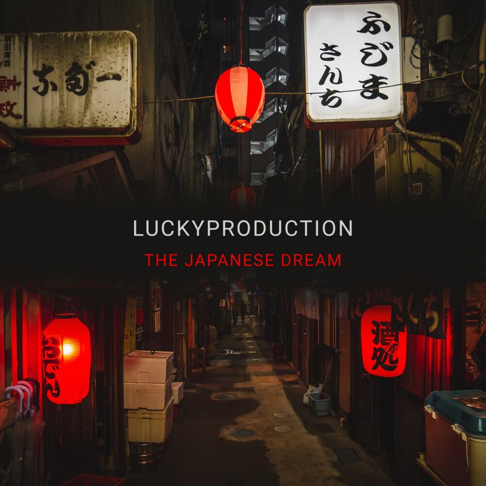 Japan dream. LUCKYPRODUCTION.