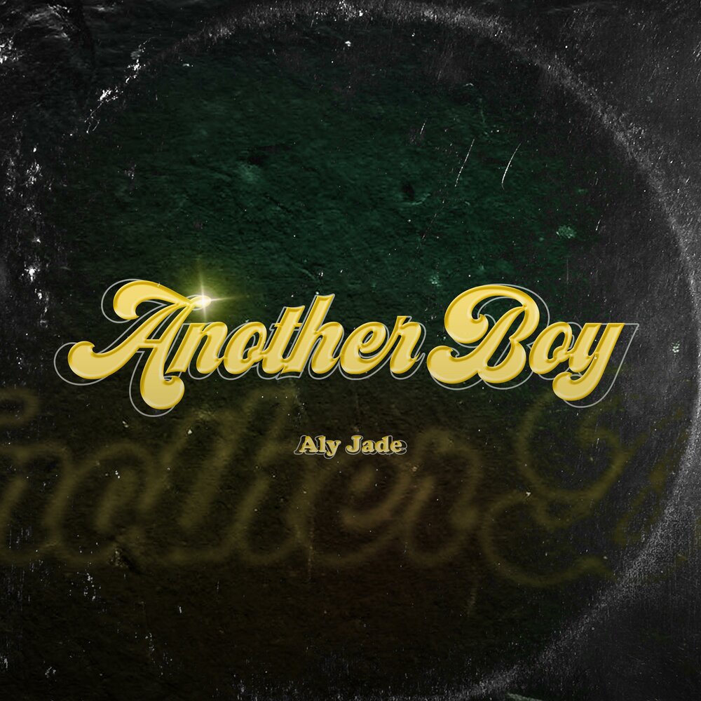 Aly Jade альбом Another Boy слушать онлайн бесплатно на Яндекс Музыке в хор...